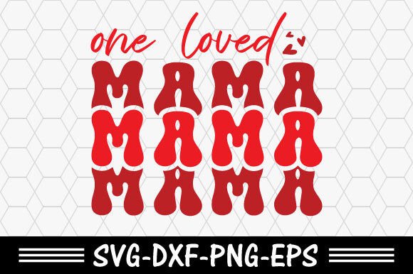 Download Retro Valentine Svg,One Loved Mama Svg - Retro valentine svg Collection